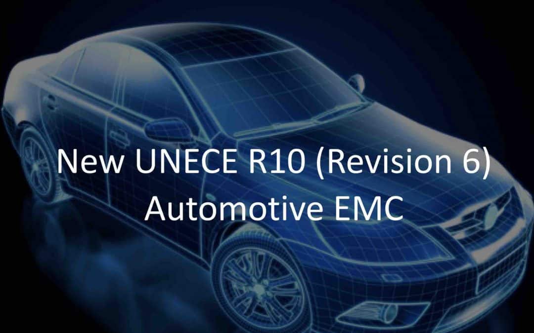 New UNECE R10 (Revision 6) is published for Automotive EMC